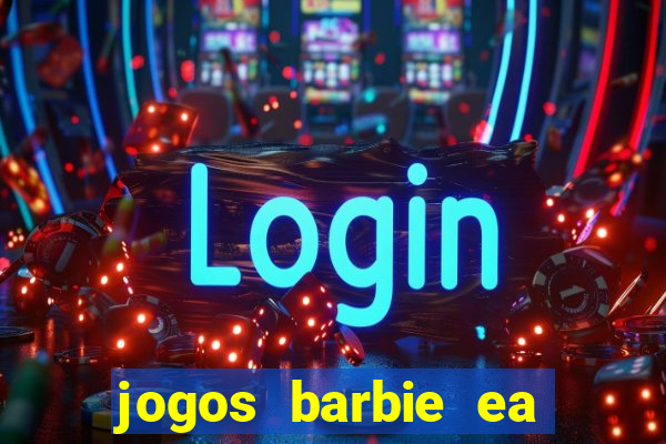 jogos barbie ea magia da moda